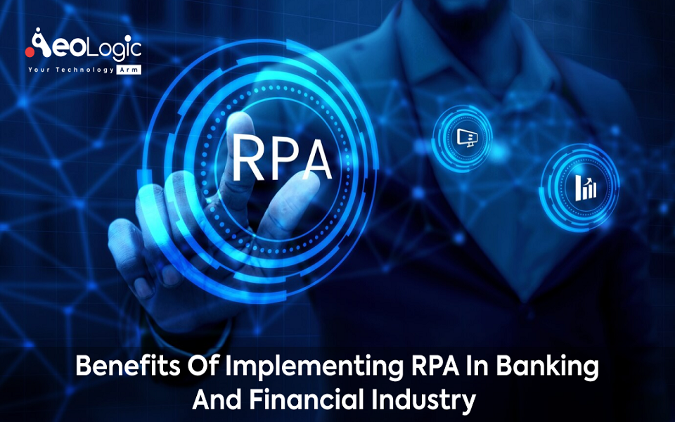 Benefits Of Implementing RPA In The Banking And Finance Industry ...